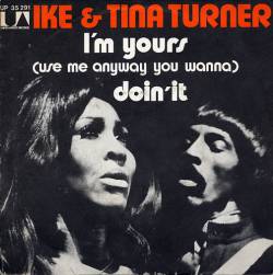Ike Turner : I'm Yours (Use Me Anyway You Wanna)